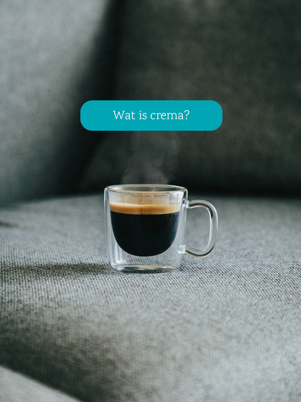 Crema: het goudbruine laagje bovenop je espresso